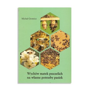 WYCHÓW MATEK PSZCZELICH NA WŁASNE POTRZEBY PASIEKI