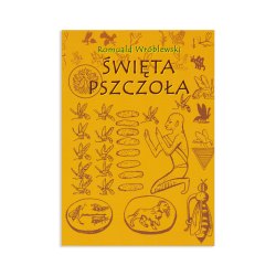 Święta pszczoła - Romuald Wróblewski