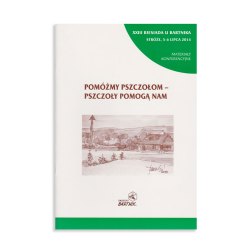 Pomóżmy pszczołom - pszczoły pomogą nam 2014