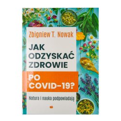 Jak odzyskać zdrowie po COVID-19?