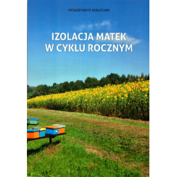 Izolacja matek w cyklu rocznym