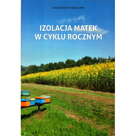 Izolacja matek w cyklu rocznym